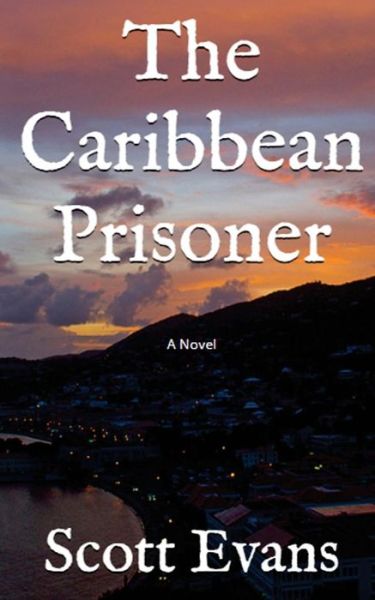 Cover for Scott Evans · The Caribbean Prisoner (Pocketbok) (2017)