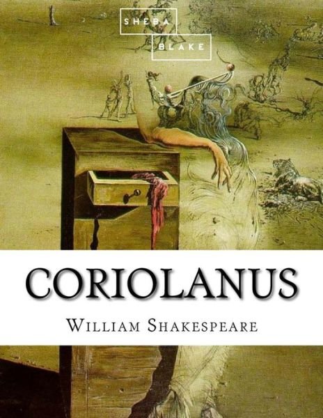 Coriolanus - William Shakespeare - Books - Createspace Independent Publishing Platf - 9781548202798 - June 18, 2017