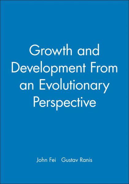 Cover for Fei, John (Chung Hua Institute of Economic Research) · Growth and Development From an Evolutionary Perspective (Hardcover Book) (1997)