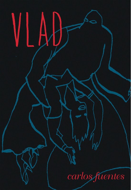 Cover for Carlos Fuentes · Vlad (Hardcover bog) (2012)