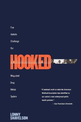 Cover for Lonny Shavelson · Hooked: Five Addicts Challenge Our Misguided Drug Rehab System (Pocketbok) [Reprint edition] (2002)