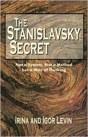 Cover for Irina Levin · Stanislavsky Secret: Not a System, Not a Method But a Way of Thinking (Paperback Book) (2002)