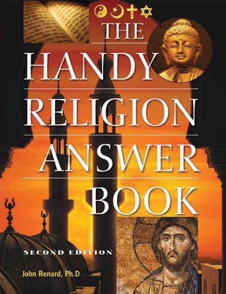 The Handy Religon Answer Book: Second Edition - John Renard - Books - Visible Ink Press - 9781578593798 - May 17, 2012