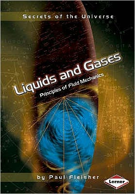 Cover for Paul Fleisher · Liquids and Gases: Principles of Fluid Mechanics - Secrets of the Universe (Paperback Book) (2008)