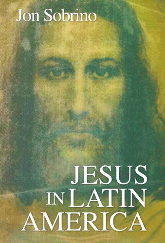 Cover for Jon Sobrino · Jesus in Latin America: (Paperback Book) [Reprint edition] (2004)