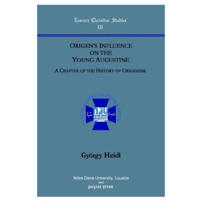 Cover for Gyorgy Heidl · Origen's Influence on the Young Augustine: A Chapter of the History of Origenism (Hardcover Book) (2003)