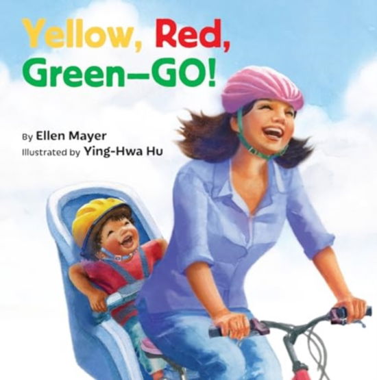 Ellen Mayer · Yellow, Red, Green-- Go! (Board book) (2024)