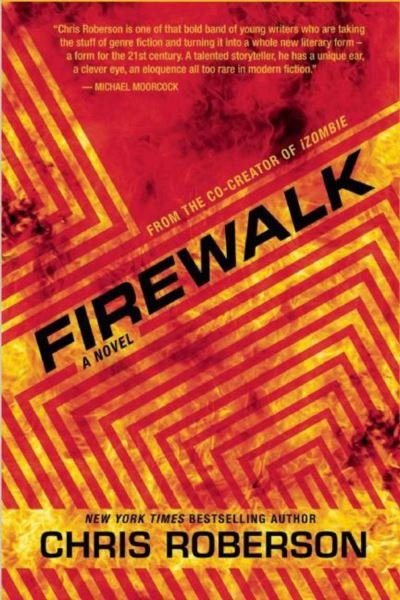 Cover for Chris Roberson · Firewalk: A Recondito Novel - Recondito (Innbunden bok) (2016)