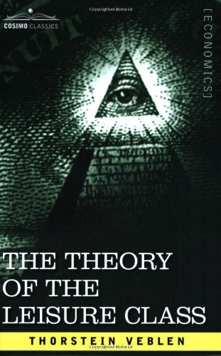 Cover for Thorstein Veblen · The Theory of the Leisure Class (Paperback Bog) (2007)