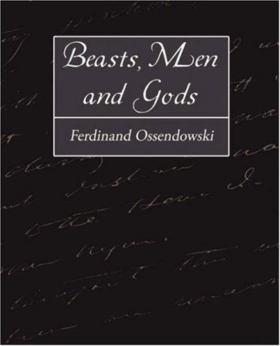 Cover for Ferdinand Ossendowski · Beasts, men and Gods (Paperback Book) (2008)