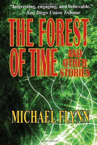 Cover for Michael Flynn · The Forest of Time and Other Stories (Paperback Book) (2010)