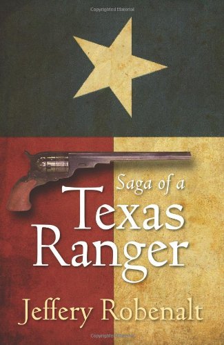 Cover for Jeffery Robenalt · Saga of a Texas Ranger (Paperback Book) (2011)