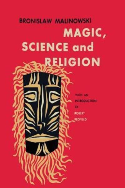 Cover for Bronislaw Malinowski · Magic, Science and Religion (Paperback Book) (2015)