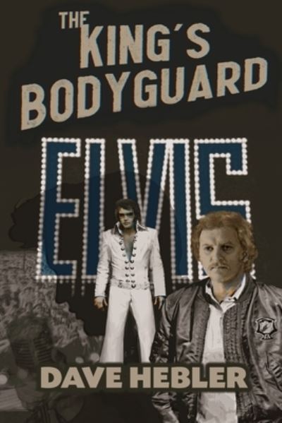 The King's Bodyguard - A Martial Arts Legend Meets the King of Rock 'n Roll - BearManor Media - Books - BearManor Media - 9781629338798 - March 28, 2022