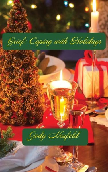 Grief - Jody Neufeld - Książki - Energion Publications - 9781631995798 - 1 listopada 2016