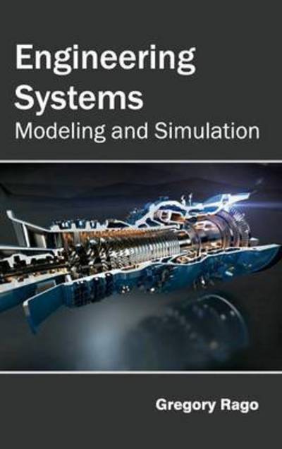 Cover for Gregory Rago · Engineering Systems: Modeling and Simulation (Gebundenes Buch) (2015)