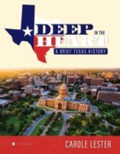 Cover for Carole Lester · Deep in the Heart: A Brief Texas History (Paperback Book) (2016)