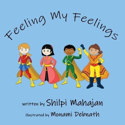 Cover for Shilpi Mahajan · Feeling My Feelings (Paperback Book) (2021)