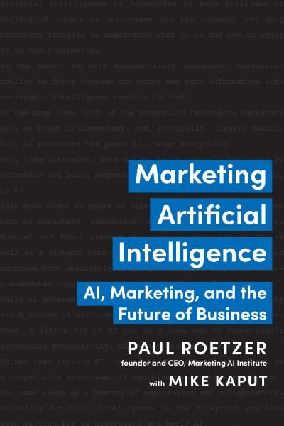 Cover for Paul Roetzer · Marketing Artificial Intelligence: AI, Marketing, and the Future of Business (Inbunden Bok) (2022)