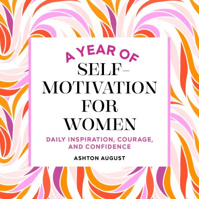 Cover for Ashton August · A Year of Self Motivation for Women (Paperback Book) (2021)