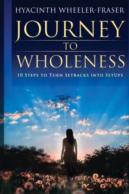 Cover for Hyacinth Fraser · Journey to Wholeness (Taschenbuch) (2017)