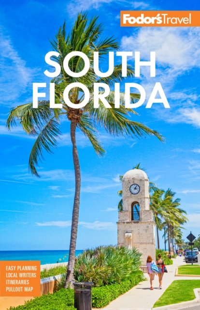 Cover for Fodor's Travel Guides · Fodor's South Florida: with Miami, Fort Lauderdale &amp; the Keys - Full-color Travel Guide (Paperback Bog) [17 New edition] (2023)