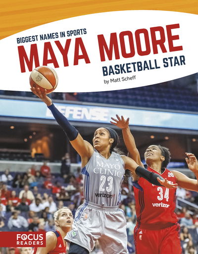 Biggest Names in Sport: Maya Moore, Basketball Star - Matt Scheff - Książki - North Star Editions - 9781641853798 - 2019