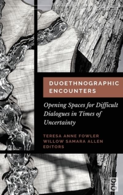 Cover for Teresa Anne Fowler · Duoethnographic Encounters (Hardcover Book) (2021)