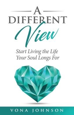 A Different View - Vona Johnson - Books - Author Academy Elite - 9781647468798 - November 6, 2021