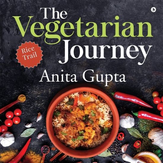 Cover for Anita Gupta · The Vegetarian Journey: Rice Trail (Paperback Book) (2020)