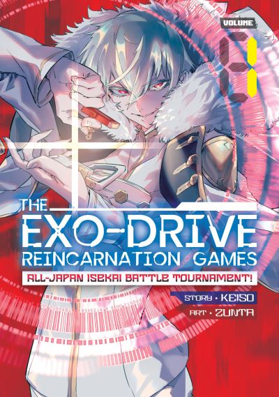 Cover for Keiso · THE EXO-DRIVE REINCARNATION GAMES: All-Japan Isekai Battle Tournament! Vol. 1 - THE EXO-DRIVE REINCARNATION GAMES: All-Japan Isekai Battle Tournament! (Paperback Book) (2021)