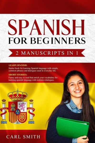 Cover for Carl Smith · Spanish for Beginners 2 Manuscripts in 1 (Paperback Bog) (2020)