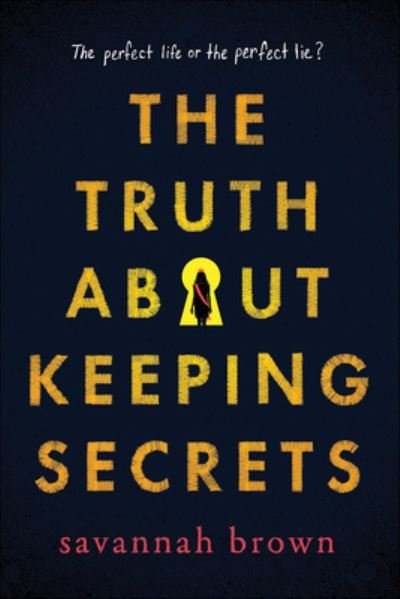 Cover for Savannah Brown · The Truth about Keeping Secrets (Hardcover Book) (2021)