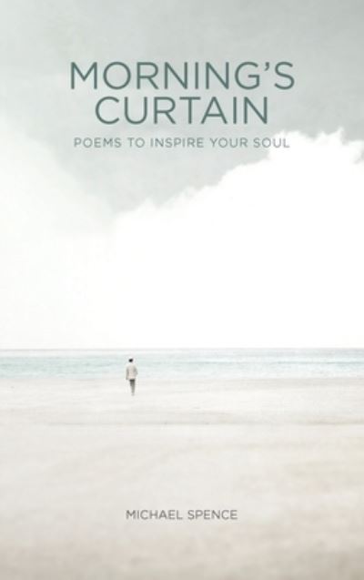 Cover for Michael Spence · Morning's Curtain (Hardcover Book) (2021)