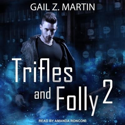 Cover for Gail Z Martin · Trifles and Folly 2 (CD) (2019)