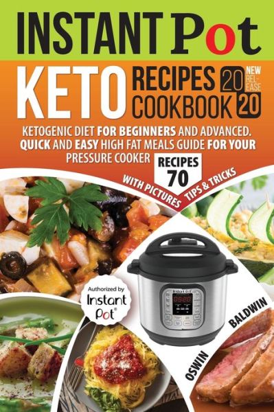 Cover for Oswin Baldwin · Instant Pot Keto Recipes Cookbook 2020 (Paperback Book) (2019)