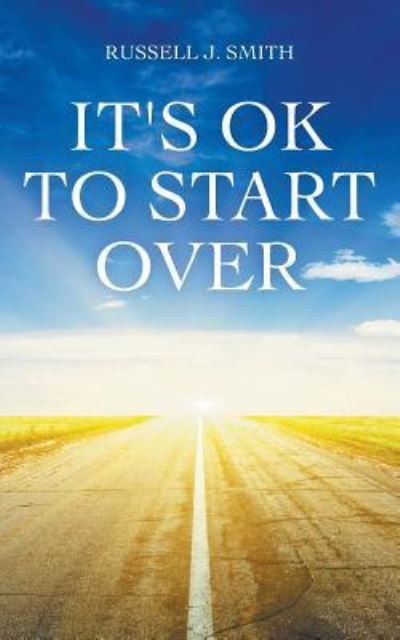 Cover for Russell J Smith · It's OK to Start Over (Paperback Book) (2016)