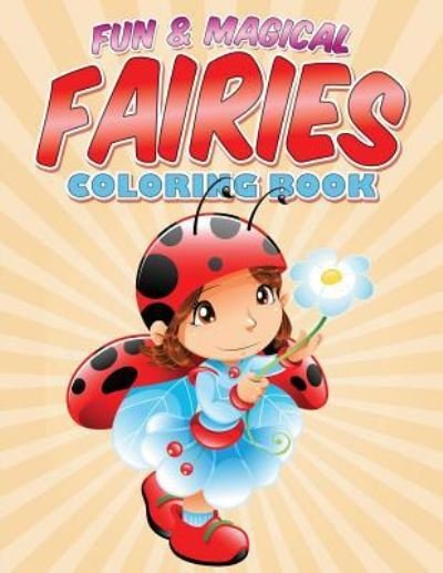 Cover for Bowe Packer · Fun &amp; Magical Fairies Coloring Book (Taschenbuch) (2015)