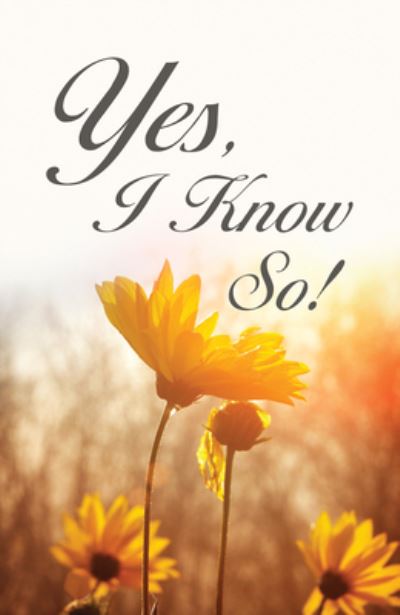 Cover for Good News Publishers · Yes, I Know So! (Ats) (Pack of 25) (Pamphlet) (2014)