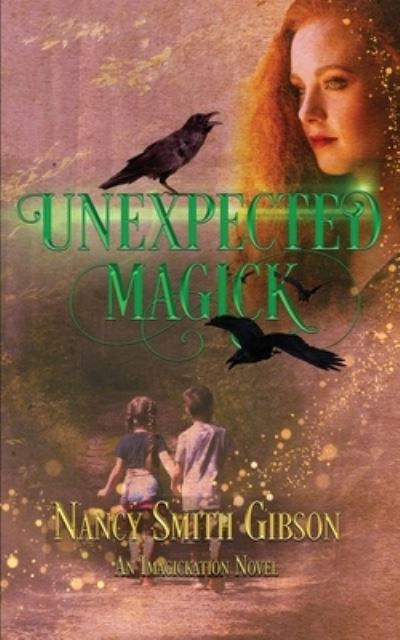 Cover for Nancy Smith Gibson · Unexpected Magick (Paperback Book) (2020)