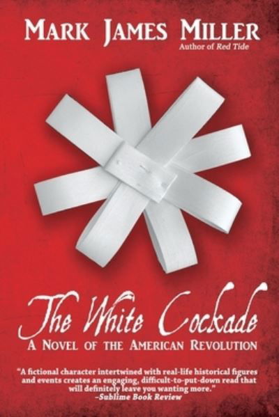 Cover for Mark James Miller · The White Cockade (Pocketbok) (2021)