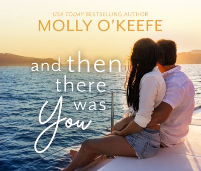 Cover for Molly O'Keefe · And Then There Was You (CD) (2020)