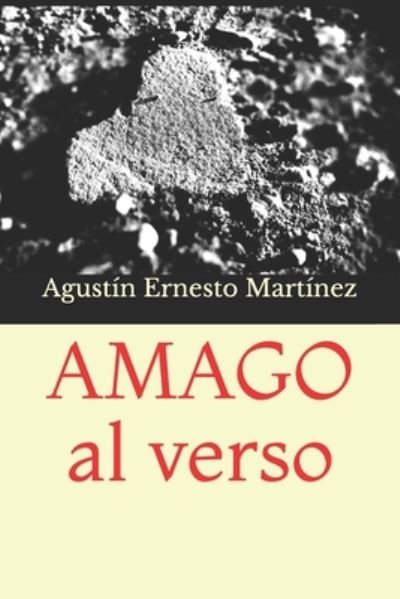 Cover for Agustin Ernesto Martinez · AMAGO al verso (Paperback Book) (2019)