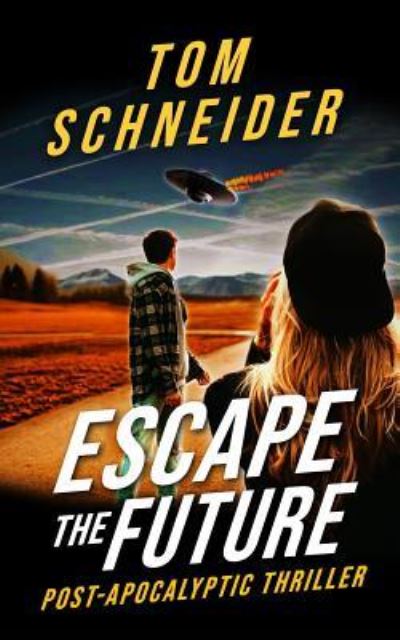 Cover for T Schneider · Escape The Future (Paperback Book) (2018)