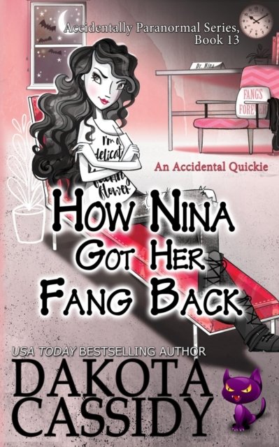 Cover for Dakota Cassidy · How Nina Got Her Fang Back: Accidental Quickie - The Accidentals (Paperback Bog) (2018)