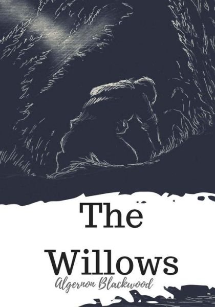 Cover for Algernon Blackwood · The Willows (Paperback Book) (2018)