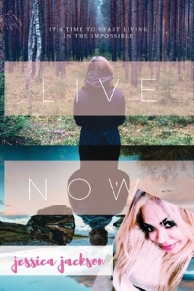 Cover for Jessica Jackson · Live &quot;NOW!&quot; (Paperback Book) (2018)
