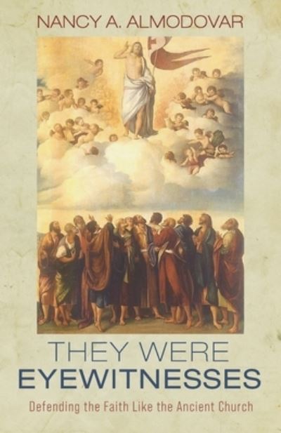 Cover for Nancy A. Almodovar · They Were Eyewitnesses (Book) (2021)