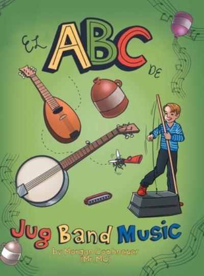 Cover for Morgan Cochneuer · El Abc De Jug Band Music (Hardcover Book) (2020)