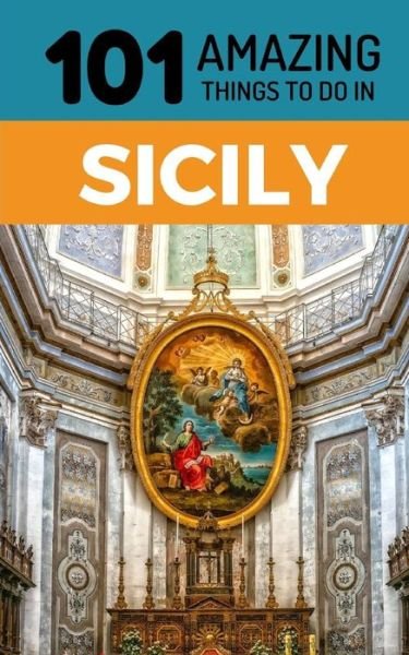 Cover for 101 Amazing Things · 101 Amazing Things to Do in Sicily (Pocketbok) (2018)